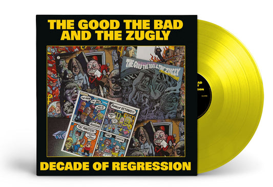 THE GOOD, THE BAD AND THE ZUGLY - Decade of Regression (Yellow LP)