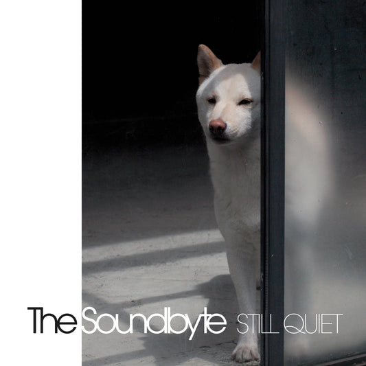 THE SOUNDBYTE - Still Quiet (LP)