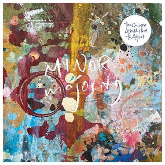 MINOR MAJORITY - The Universe Would Have to Adjust CD