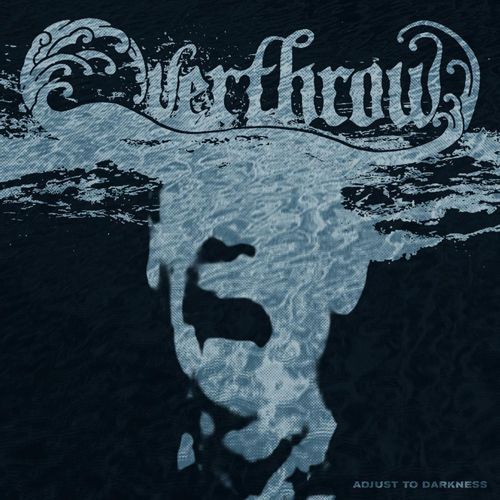 OVERTHROW - Adjust To Darkness (CD)