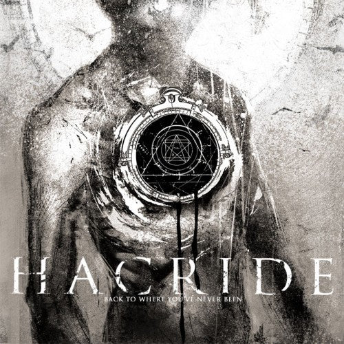 HACRIDE - Back To Where You´ve Never Been (Digipack)