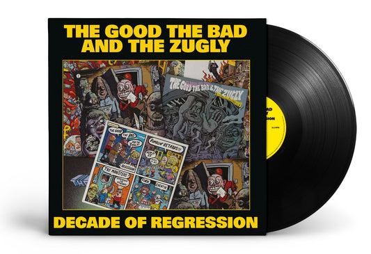 THE GOOD, THE BAD AND THE ZUGLY - Decade of Regression (LP) PRE-ORDER