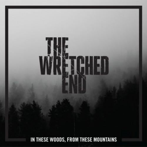THE WRETCHED END - In These Woods, From These Mountains (CD)