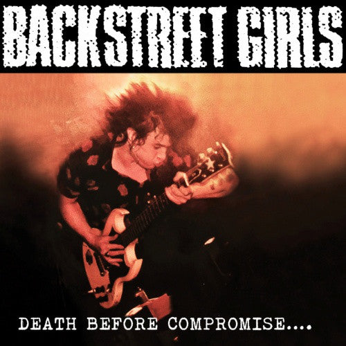 BACKSTREET GIRLS - Death Before Compromise... (CD)