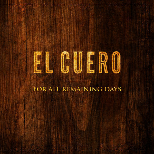 EL CUERO - For All Remaining Days (LP)