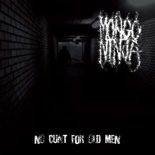 MONGO NINJA - No Cunt For Old Men (CD)
